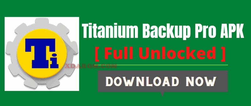 Titanium Backup Pro Apk Download With Crack 2020