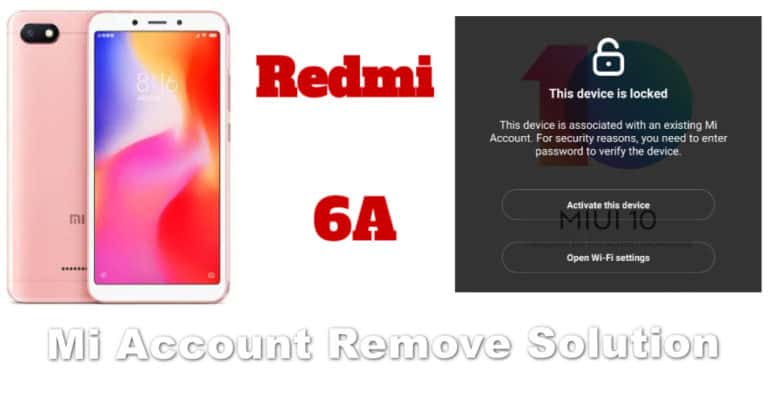 Redmi 6A Mi Account Remove