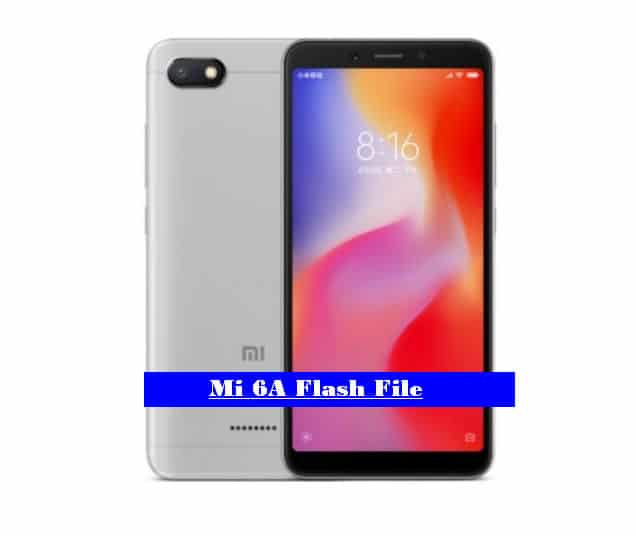 Mi 6A Flash File