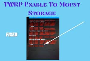 TWRP Unable To Mount Storage