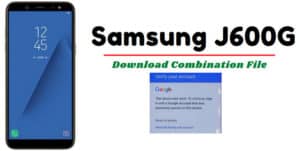 Samsung J600G Combination Firmware
