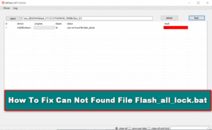 How To Fix Can Not Found File Flash_all_lock.bat