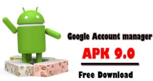 Google Account Manager APK 9.0